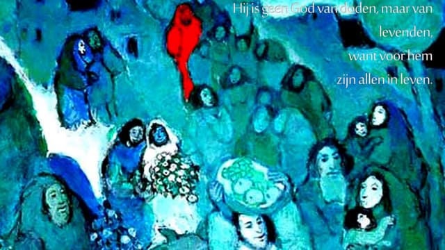 Hij is geen God van doden, maar van...