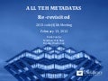 Code4Lib 2013 - All THE Metadatas Re-Revisited