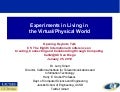 Experiments in Living in the Virtual/Physical World