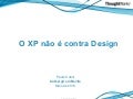 O XP não é contra Design com Paulo Caroli, Café Ágil em Recife 