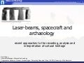 Laser-beams, spacecraft and archaeology; recent approaches to the recording, analysis and interpretation of cultural heritage