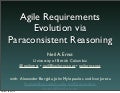 Supporting Agile Requirements Evolution via Paraconsistent Reasoning