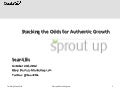 Stacking the Odds for Authentic Growth