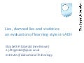 Lies, damned lies and statistics: an evaluation of learning styles in AEH