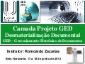 Oficina de GED ECM BPM projeto  desmaterizlização documental