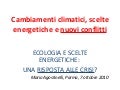 Cambiamenti climatici, scelte energetiche e nuovi conflitti