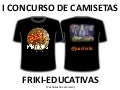 I Concurso de Camisetas Friki-Educativas