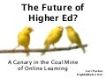 The Future of Higher Ed? A Canary in the Coal Mine of Online Learning