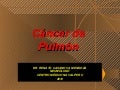 Cancer pulmonar - Dr. casanova 2010