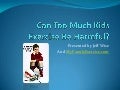 Can too much kids exercise be harmful