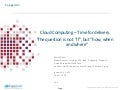 Cloud Computing – Time for delivery.  The question is not “if”, but “how, when and where” 