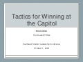 2007-10-19 Tactics for Winning at the Capitol (SWSLC)