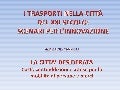 I trasporti nella città del XXI secolo: scenari per l’innovazione, di Agostino Cappelli