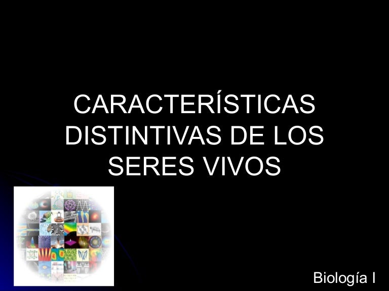 Características Distintivas Seres Vivos