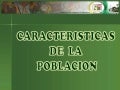 Caracteristicas de la poblacion parte 1