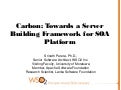 Carbon: Towards a Server Building Framework for SOA Platform