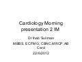 Cardiology morning presentation 2 im1962012