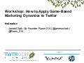 TWTRCON SF 10 Workshop: Game-Based Marketing Dynamics