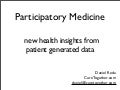 Participatory Medicine: new health insights from patient generated data