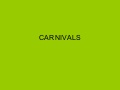 Carnivals