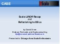 Refactoring to Scala DSLs and LiftOff 2009 Recap