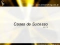 Cases de Sucesso