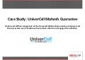 Case Study: UniverCell Mahesh Guarantee