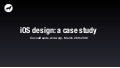 iOS design: a case study