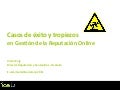 casos de éxito y tropiezos en la gestión de la reputación online