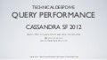 Cassandra SF 2012 - Technical Deep Dive: query performance 