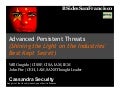 Advanced Persistent Threats (Shining the Light on the Industries&rsquo; Best Kept Secret) - Will Gragido and John Pirc