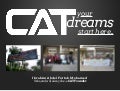CAT, Your dreams start here