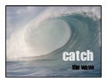 CATCH green wave