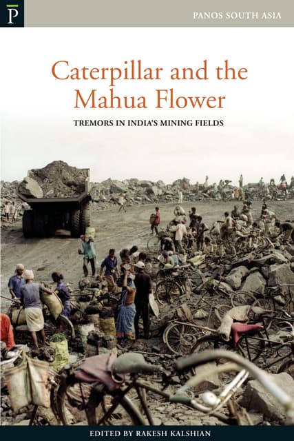 Caterpillar and the Mahua Flower: Tremors in India's Mining Fields