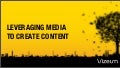 Catherine Davis - Leveraging Media to Create Content