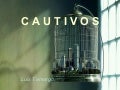 CAUTIVOS