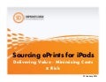 Sourcing ePrints for iPads - Delivering Value and Minimizing Risk