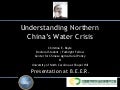 Understanding Northern China&rsquo;s Water Crisis