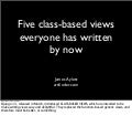 Five class-based views everyone has written by now