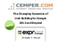 The Changing Dynamics of Link Building for Google 2012 and beyond