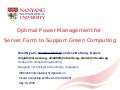 Presentation: Optimal Power Management for Server Farm to Support Green Computing