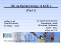 CCIH 2012 Conference, NCD Pre-Conference, Jeffrey Meer, Global Epidemiology of Non-Communicable Diseases