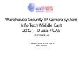 Warehouse Security IP Camera system by Info Tech Middle East - Dubai / UAE