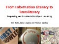 From Information Literacy to Transliteracy: Preparing our Students for Open Learning
