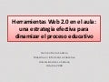 Herramientas Web 2.0 en el aula: una estrategia efectiva para dinamizar el proceso educativo