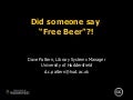 Did someone say "Free Beer"?
