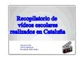 Recopilatorio de vídeos escolares realizados en Cataluña