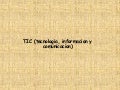 TIC (tecnologia,informacion y comunicacion)