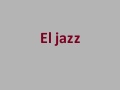 el jazz