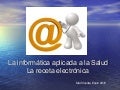 La informática aplicada a la salud - La receta electrónica